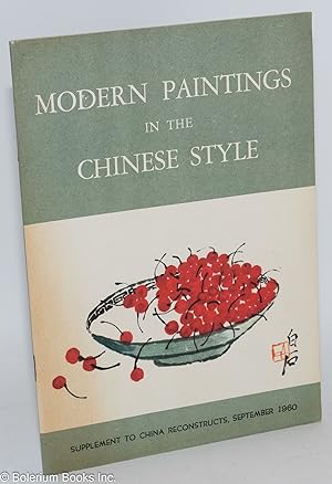 Immagine del venditore per Modern Paintings in the Chinese Style. Supplement to China Reconstructs, September 1960 venduto da Bolerium Books Inc.