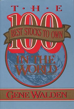 Seller image for The 100 Best Stocks to Own in the World for sale by Kenneth A. Himber