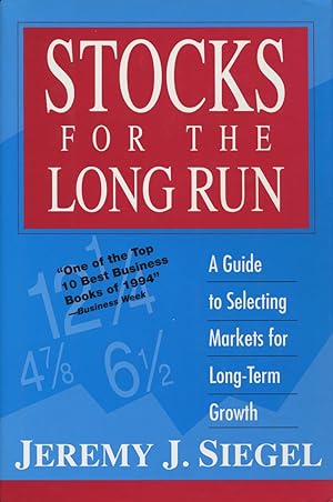 Imagen del vendedor de Stocks for the Long Run: A Guide to Selecting Markets for Long-Term Growth a la venta por Kenneth A. Himber