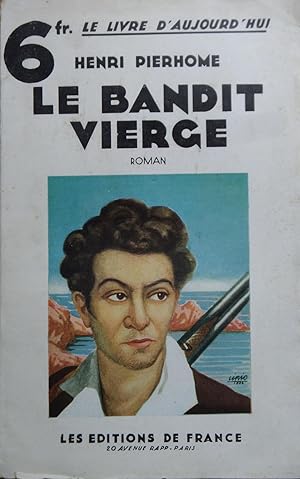 Image du vendeur pour Le bandit vierge mis en vente par Bouquinerie L'Ivre Livre