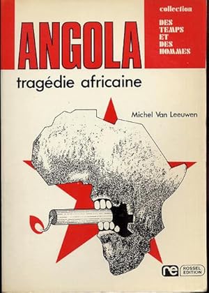 Angola, tragédie africaine.