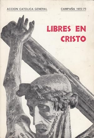 Imagen del vendedor de LIBRES EN CRISTO. Campaa 1972-1973 a la venta por Librera Vobiscum