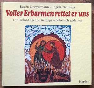 Bild des Verkufers fr Voller Erbarmen rettet er uns. Die Tobit-Legende tiefenpsychologisch gedeutet. zum Verkauf von Antiquariat Lohmann