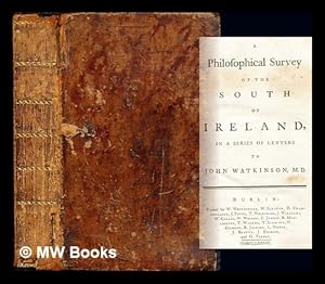 Image du vendeur pour A philosophical survey of the south of Ireland, in a series of letters to John Watkinson, M.D mis en vente par MW Books