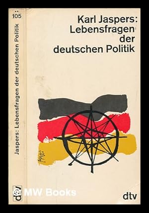 Image du vendeur pour Lebensfragen der deutschen Politik / Karl Jaspers mis en vente par MW Books