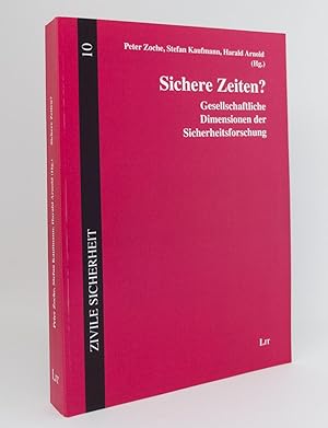 Imagen del vendedor de Sichere Zeiten? : Gesellschaftliche Dimensionen der Sicherheitsforschung : (Reihe: Zivile Sicherheit, Band 10) a la venta por exlibris24 Versandantiquariat