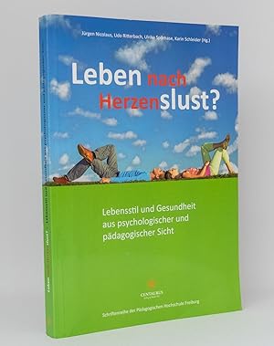 Bild des Verkufers fr Leben nach Herzenslust? : Lebensstil und Gesundheit aus psychologischer und pdagogischer Sicht : (Reihe: Schriftenreihe der Pdagogischen Hochschule Freiburg) zum Verkauf von exlibris24 Versandantiquariat