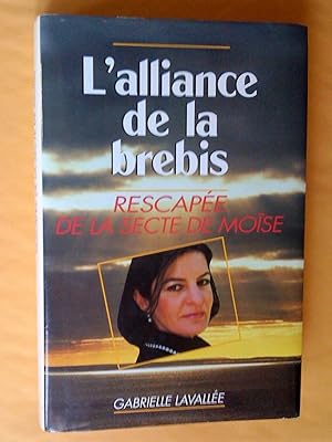 Image du vendeur pour L'Alliance de la brebis: Rescape de la secte de Mose mis en vente par Claudine Bouvier