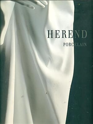 Imagen del vendedor de Herend Porcelain. The history of a Hungarian instituiton a la venta por Librodifaccia