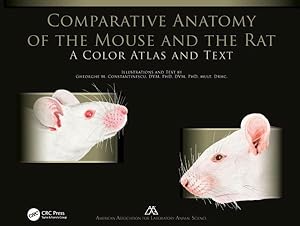 Bild des Verkufers fr Comparative Anatomy of the Mouse and the Rat : A Color Atlas and Text zum Verkauf von GreatBookPrices