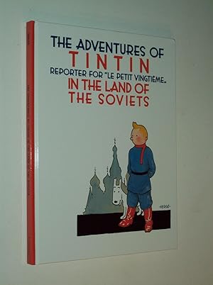 Imagen del vendedor de The Adventures of Tintin - Reporter for "Le Petit Vingtime": In the Land of the Soviets a la venta por Rodney Rogers