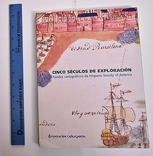 Immagine del venditore per Cinco Seculos de Exploracion: Fondos Cartograficos da Hispanic Society of America venduto da Mullen Books, ABAA