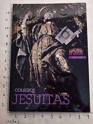Los colegios jesuitas en la nueva espana (Artes de Mexico No. 58)