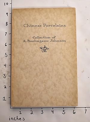 Seller image for Handbook of a Collection of Chinese Porcelains Loaned by A. Burlingame Johnson for sale by Mullen Books, ABAA