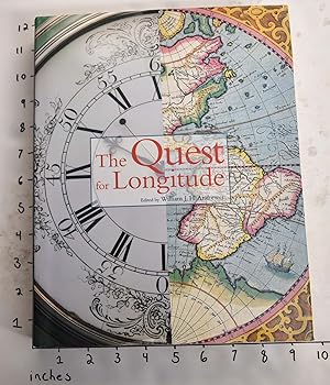Seller image for The Quest for Longitude: the proceedings of the Longitude Symposium, Harvard University, Cambridge, Massachusetts, November 4-6, 1993 for sale by Mullen Books, ABAA