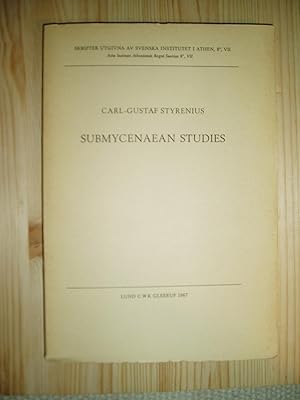 Seller image for Submycenaean Studies : Examination of Finds from Mainland Greece with a Chapter on Attic Protogeometric Graves for sale by Expatriate Bookshop of Denmark