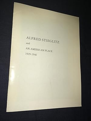 Imagen del vendedor de Alfred Stieglitz and An American Place 1929 - 1946 a la venta por Joe Maynard