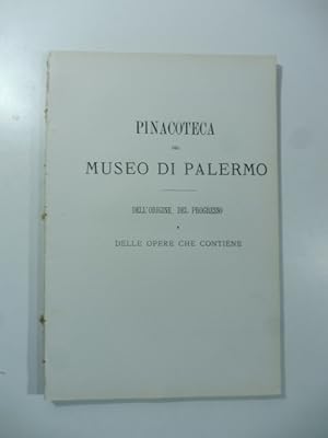 Pinacoteca del Museo di Palermo. Dell'origine, del progresso e delle opere che contiene