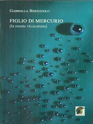 Imagen del vendedor de Figlio di Mercurio [la mente ri(s)cattata] a la venta por Librodifaccia