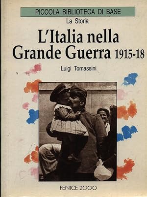 L'Italia nella Grande Guerra 1915-18