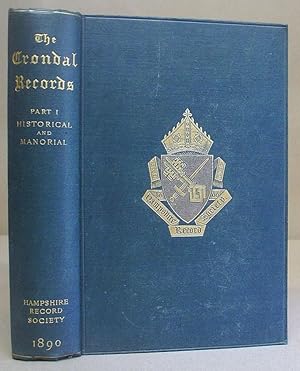 A Collection Of Records And Documents Relating To The Hundred And Manor Of Crondal In The County ...