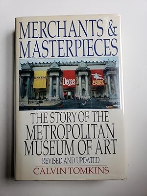 Bild des Verkufers fr Merchants & Masterpieces : The Story of the Metropolitan Museum of Art (Revised and Updated) zum Verkauf von WellRead Books A.B.A.A.