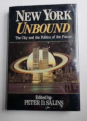 Bild des Verkufers fr New York Unbound-the City and the Politics of the Future zum Verkauf von WellRead Books A.B.A.A.