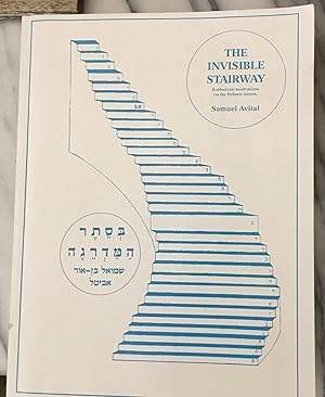 Signed. The Invisible Stairway: Kabbalistic Meditations on The Hebrew Letters
