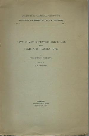 Bild des Verkufers fr Navaho Myths, Prayers, and Songs with Texts and Translations. Edited by Pliny Earle Goddard. (= University of California Publications in American Archaeology and Ethnology, Vol. 5, No 2). zum Verkauf von Antiquariat Carl Wegner
