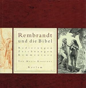 Bild des Verkufers fr Rembrandt und die Bibel: Radierungen, Zeichnungen, Kommentare. zum Verkauf von Antiquariat Bernhardt