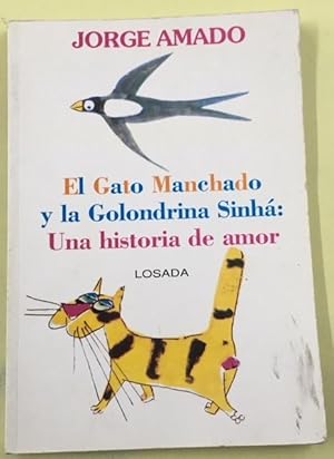 EL GATO MANCHADO Y LA GOLONDRINA SINHA : Una Historia De Amor