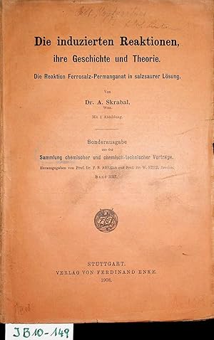 Die induzierten Reaktionen, ihre Geschichte und Theorie : Die Reaktion Ferrosalz-Permanganat in s...