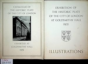 Catalogue of the exhibition of the historic Plate of the city of London: Goldsmiths' Hall, Foster...