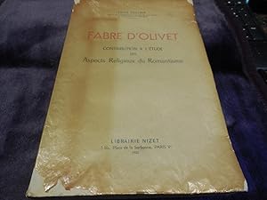 Fabre d'Olivet: Contribution a l'etude des Aspects Religieux du Romantisme