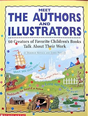 Imagen del vendedor de Meet the Authors and Illustrators. 60 Creators of Favorite Children's Books Talk About Their Work. a la venta por Ken Jackson