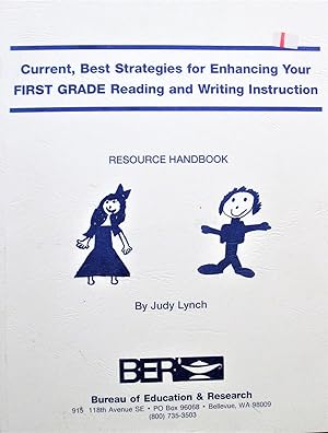 Image du vendeur pour Current, Best Strategies for Enhancing Your First Grade Reading and Writing Instruction. Resource Handbook . mis en vente par Ken Jackson
