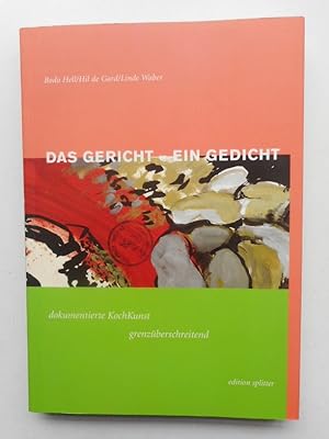 Image du vendeur pour Das Gericht - ein Gedicht. dokumentierte KochKunst grenzberschreitend. mis en vente par Der Buchfreund