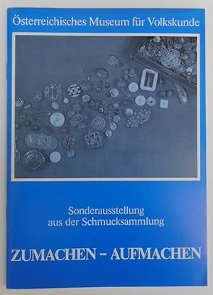 Seller image for Zumachen - Aufmachen. Sonderausstellung aus der Schmucksammlung. Katalog mit s/w-Abb. for sale by Der Buchfreund