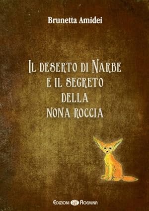 Bild des Verkufers fr Il deserto di Narbe e il segreto della nona roccia zum Verkauf von Libro Co. Italia Srl