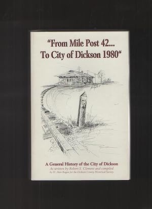 Seller image for From Mile Post 42.To the City of Dickson 1980 for sale by Elder's Bookstore