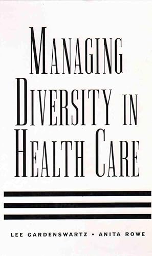 Seller image for MANAGING DIVERSITY IN HEALTH CARE Proven Tools and Activities for Leaders and Trainers for sale by The Avocado Pit