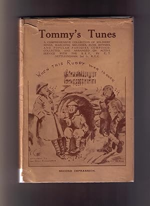 Bild des Verkufers fr Tommy's Tunes: A Comprehensive Collection of Soldiers' Songs, Marching Melodies, Rude Rhymes, and Popular Parodies, Composed, Collected, and Arranged on Active Service with the B.E.F., by F.T. Nettleingham, 2nd Lt., R.F.C. zum Verkauf von CARDINAL BOOKS  ~~  ABAC/ILAB