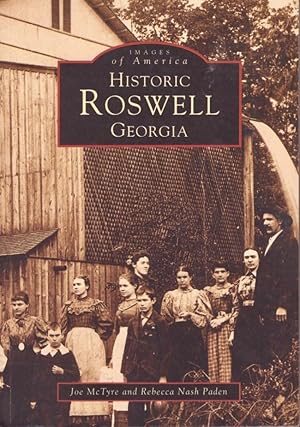 Seller image for Images of America: Historic Roswell Georgia for sale by Americana Books, ABAA