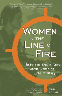 Seller image for Women in the Line of Fire: What You Should Know about Women in the Military (Paperback or Softback) for sale by BargainBookStores