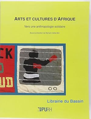 Image du vendeur pour Arts et cultures d'Afrique Vers une anthropologie solidaire mis en vente par Librairie du Bassin