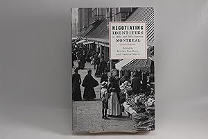 Seller image for Negotiating Identities in 19th- and 20th-Century Montreal for sale by Encore Books