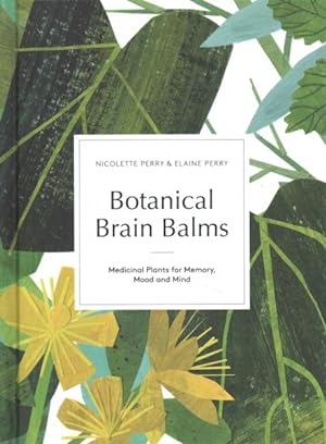 Seller image for Botanical Brain Balms : Medicinal Plants for Memory, Mood and Mind for sale by GreatBookPrices