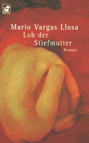 Bild des Verkufers fr Lob der Stiefmutter : Roman. Mario Vargas Llosa. Aus dem Span. von Elke Wehr / Heyne-Bcher / 62 / Diana-Taschenbuch ; Nr. 0105 zum Verkauf von Antiquariat Buchhandel Daniel Viertel