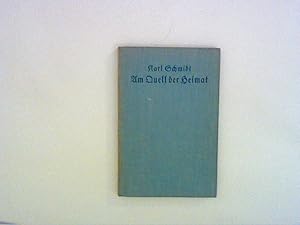 Imagen del vendedor de Am Quell der Heimat. Schleswig-Holsteins Landschaft und Geschichte in der Dichtung a la venta por ANTIQUARIAT FRDEBUCH Inh.Michael Simon