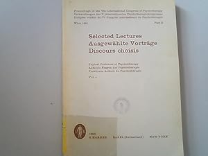 Image du vendeur pour Selected lectures. Ausgewhlte Vortrge. Discours choisis. Proceedings of the Vth International Congress of Psychotherapy, Wien (sterreich), 21. - 26. August 1961. Topical problems of psychotherapy, Vol. 4. mis en vente par Antiquariat Bookfarm